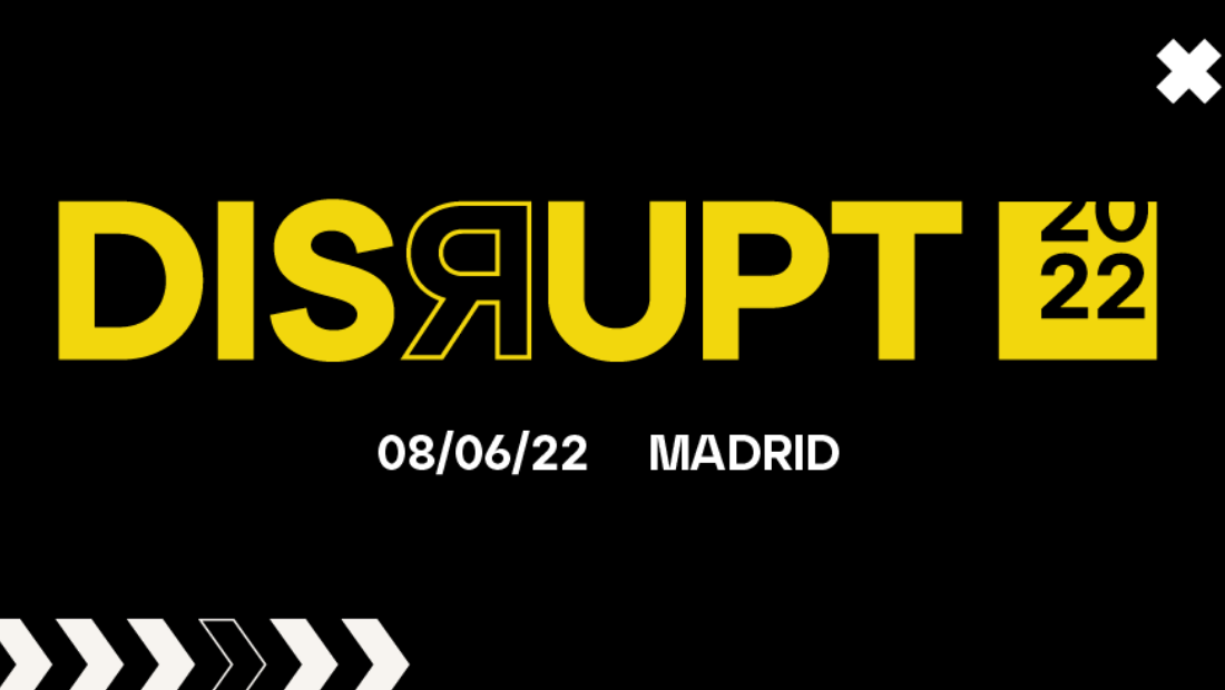Disrupt 2022 - Madrid